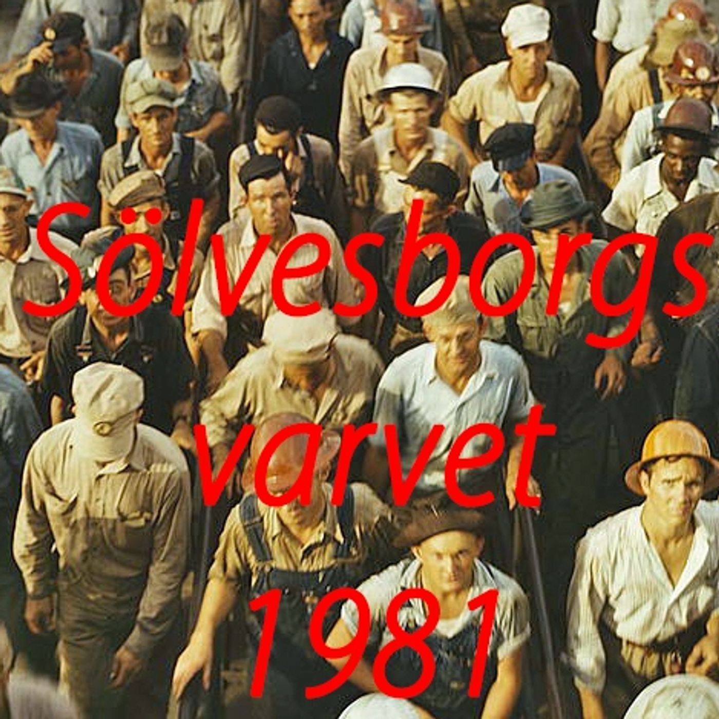 Varvsarbetare i Sölvesborg 27 januari 1981 episode artwork