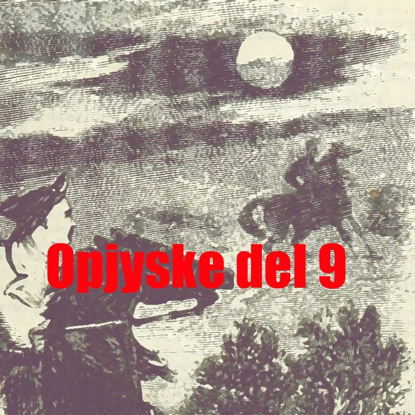 Opjyske del 9 av 14 episode artwork