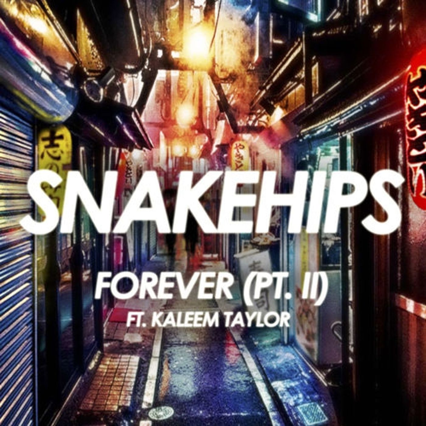 REVIEW: Snakehips feat Kaleem Taylor - Forever (Part 2) episode artwork