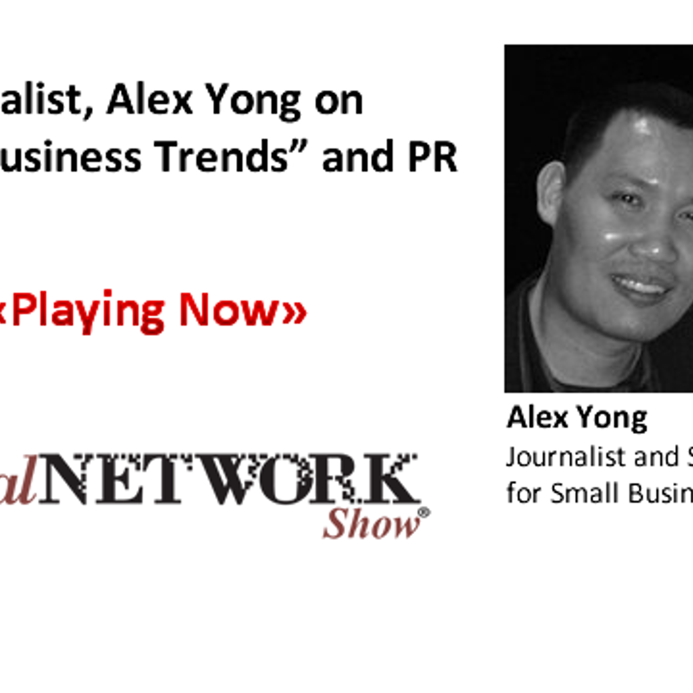 Journalist, Alex Yong on "Small Business Trends" and PR episode artwork