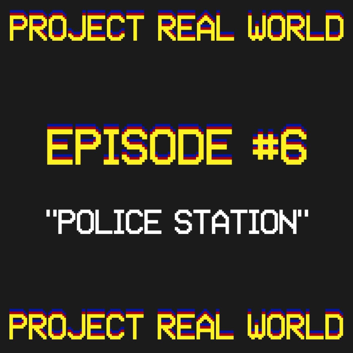 Project Real World Episode 1506 "Police Station" episode artwork