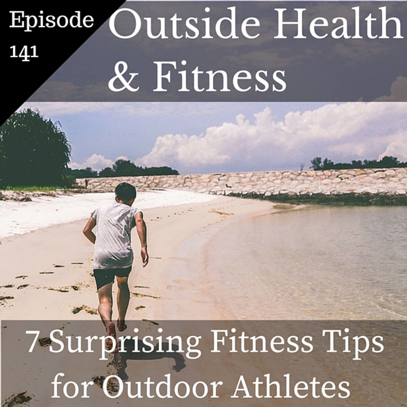 7 Surprising Fitness Tips for Outdoor Athletes episode artwork