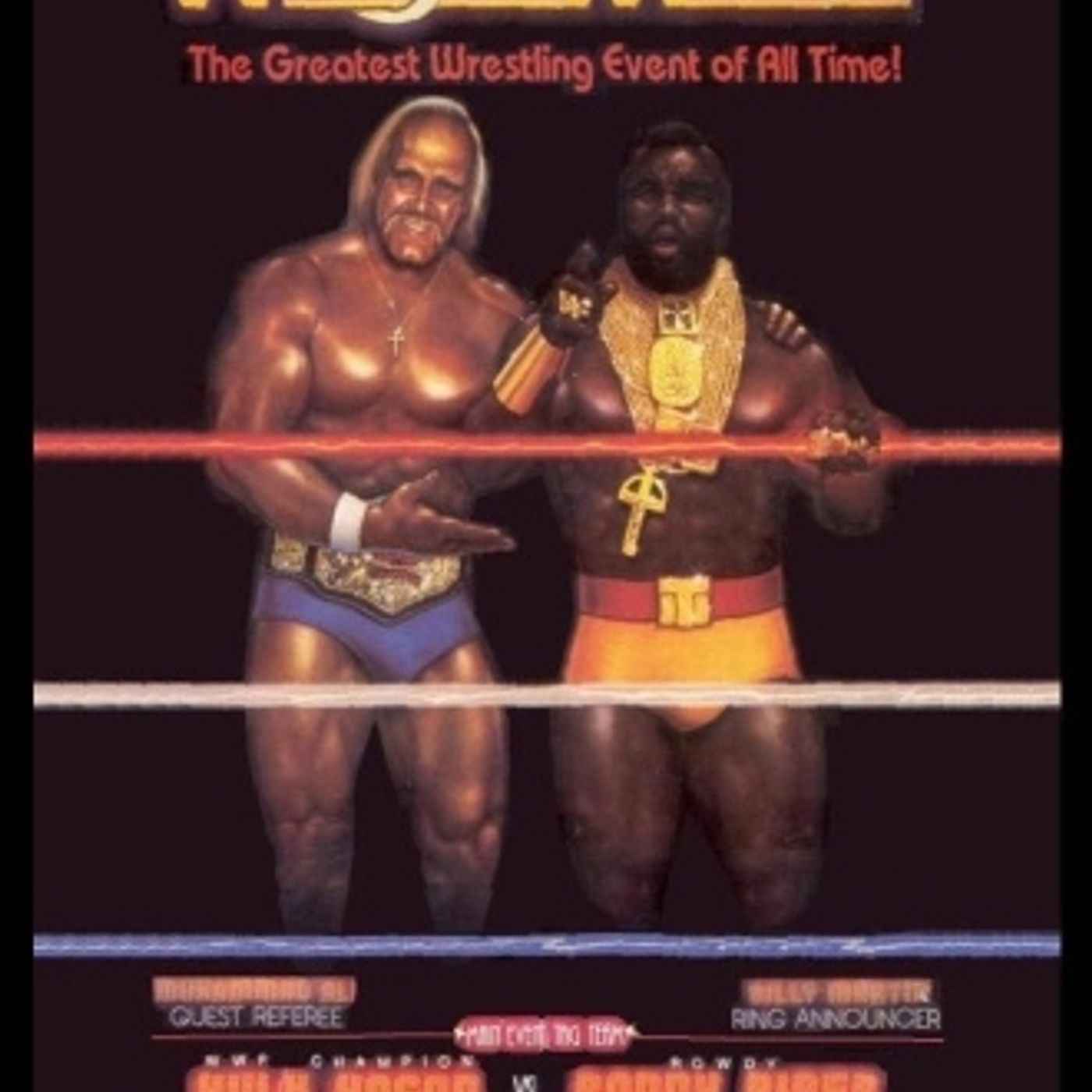 Wrestlemania 1: Hulk Hogan & Mr. T vs. Roddy Piper & Paul Orndorff episode artwork