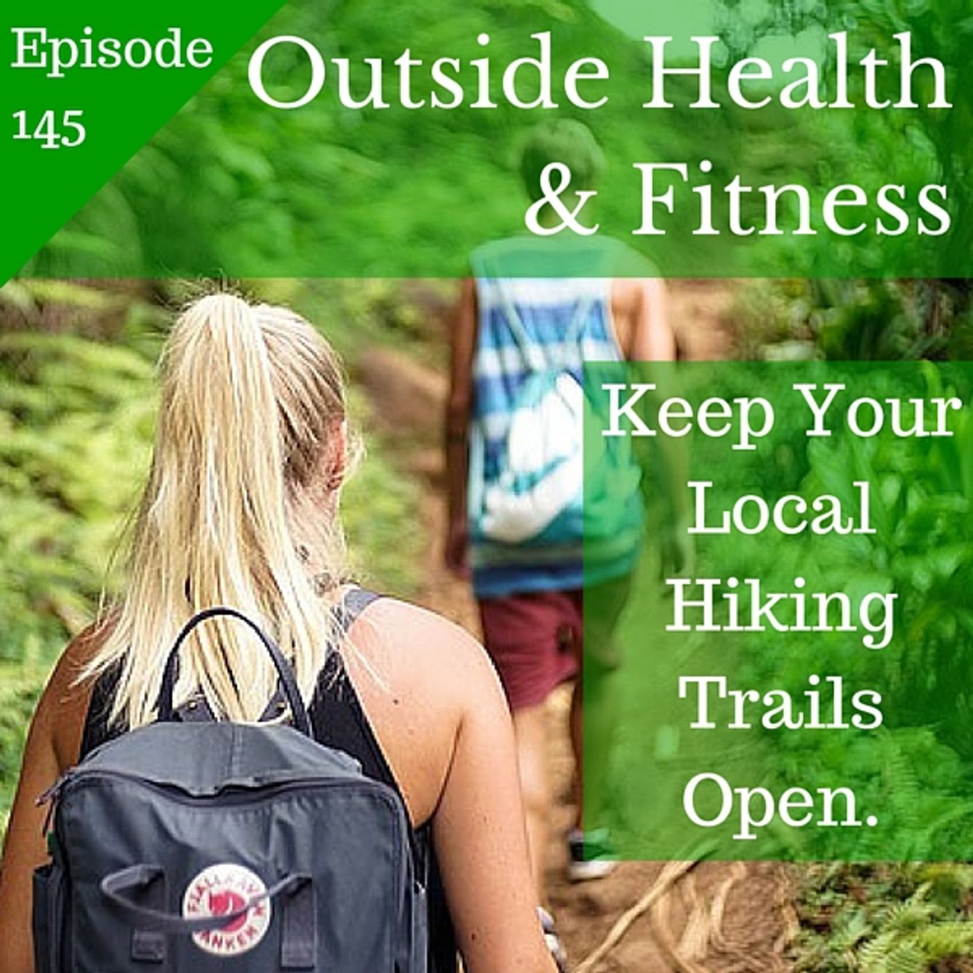 Keep Your Local Hiking Trails Open What You Need to Know episode artwork