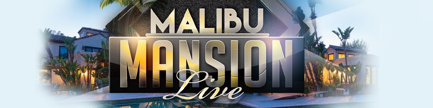 Malibu Mansion Live