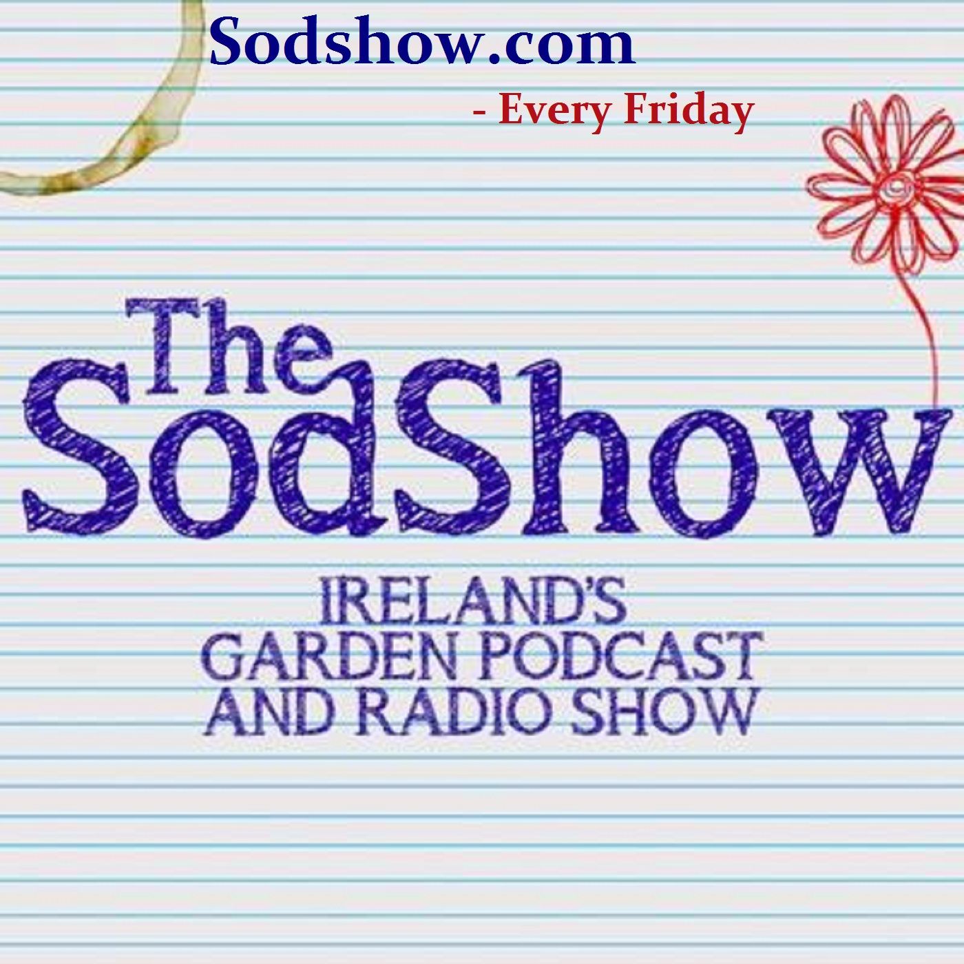 The Sodshow, Garden Podcast - Sod Show