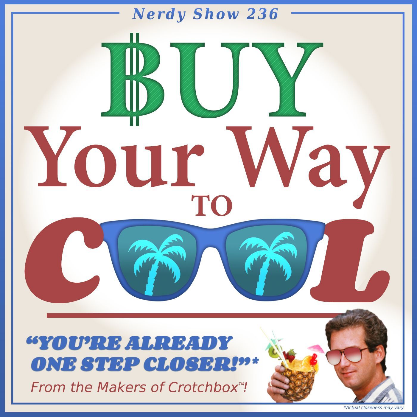 Episode 236 :: Buy Your Way to Cool episode artwork