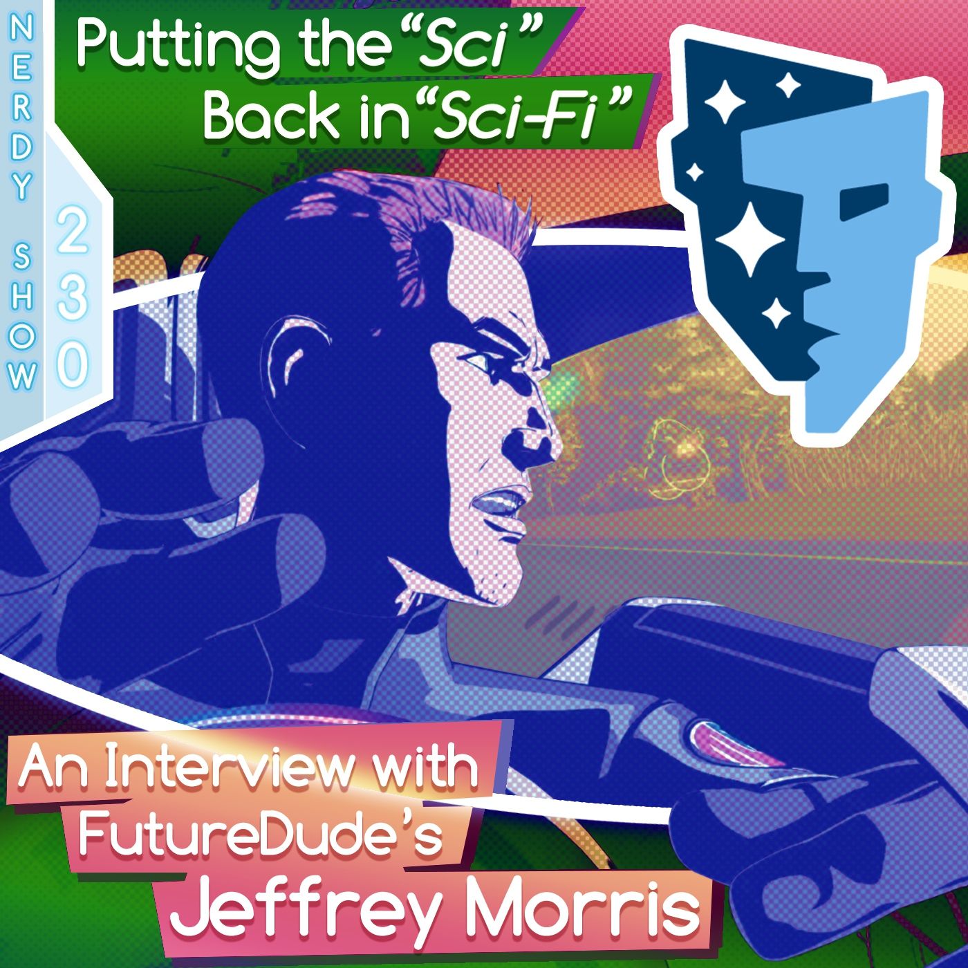 Episode 230 :: Putting the "Sci" Back Into "Sci-Fi": An Interview With FutureDude's Jeffrey Morris episode artwork