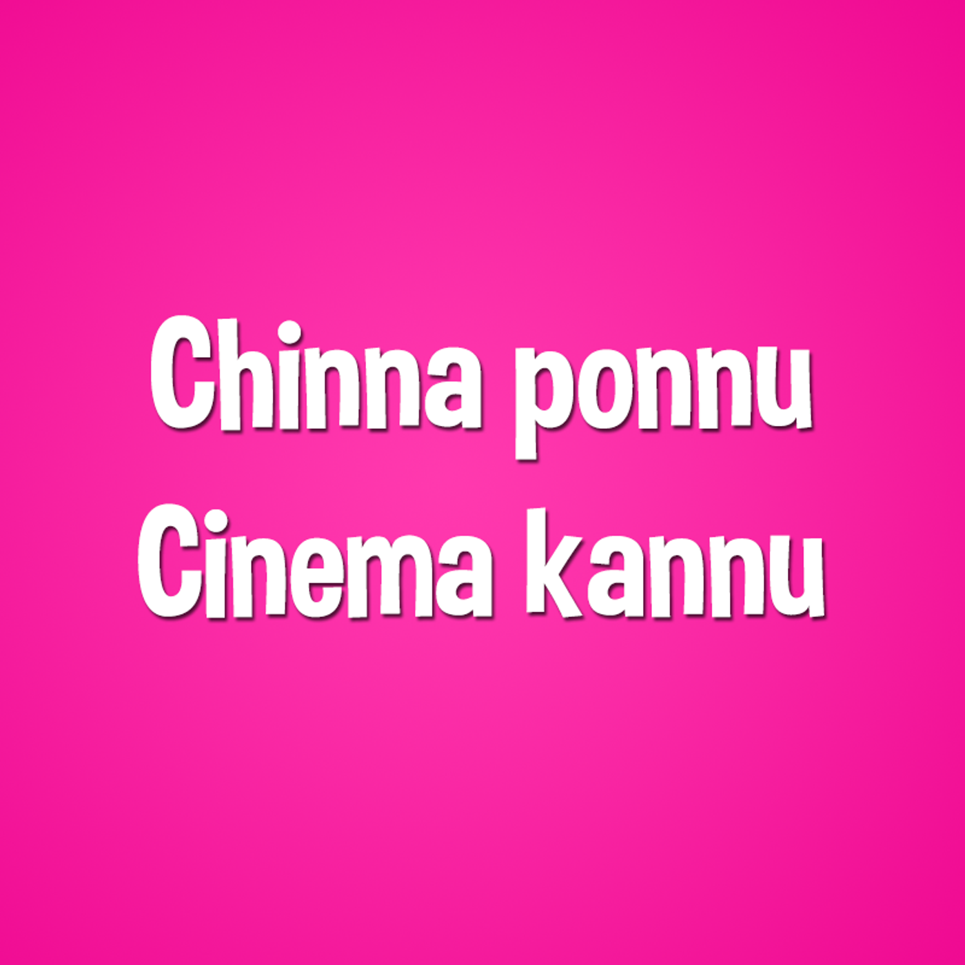 Chinna Ponnu Cinema Kannu | Actor Simbu episode artwork