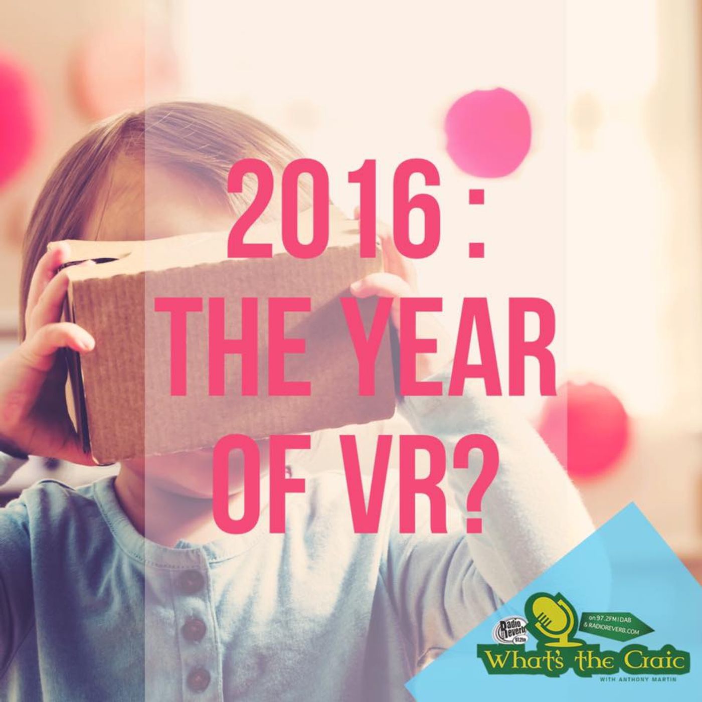 2016: The year of VR? Part 1