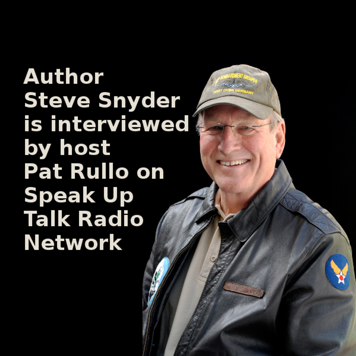 Steve Snyder, Author of SHOT DOWN: The true story of pilot Howard Snyder and the crew of the B-17 Susan Ruth