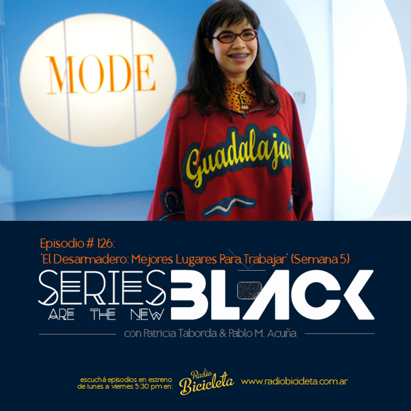 Series Are The New Black #126: 'El Desarmadero: Mejores Lugares Para Trabajar' (Semana 5) episode artwork