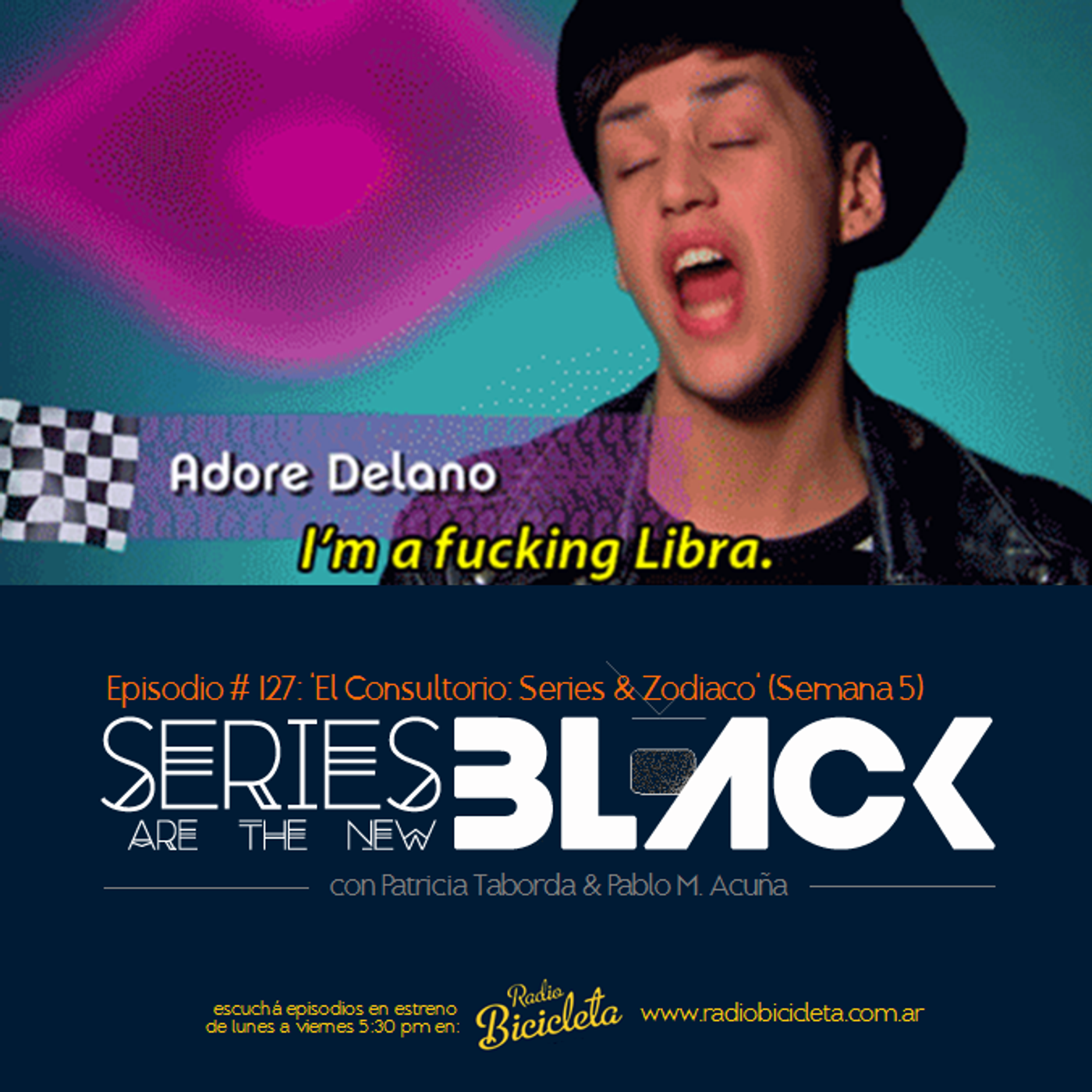 Series Are The New Black #127: 'El Consultorio: Series & Zodiaco' (Semana 5) episode artwork