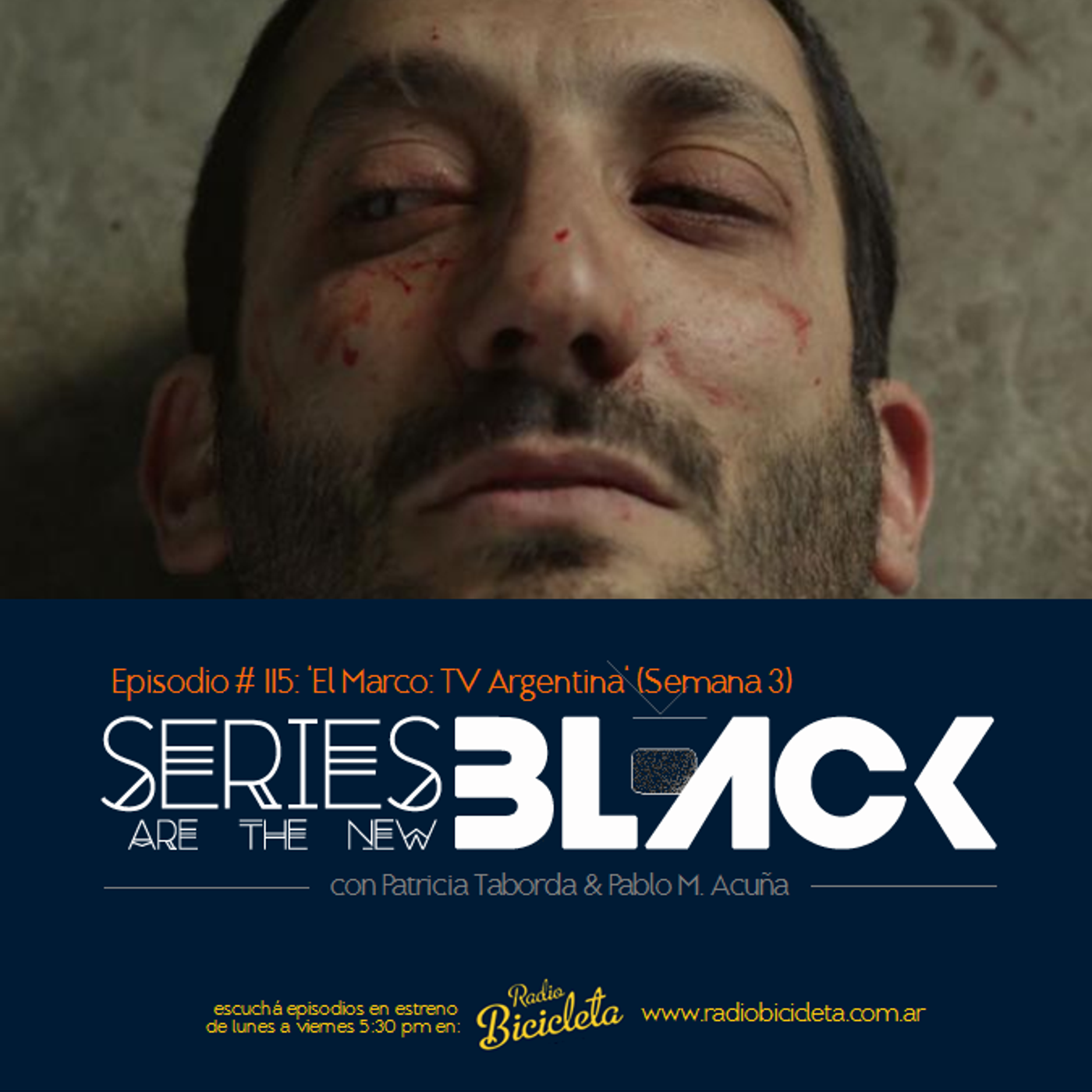 Series Are The New Black #115: 'El Marco: TV Argentina' (Semana 3) episode artwork