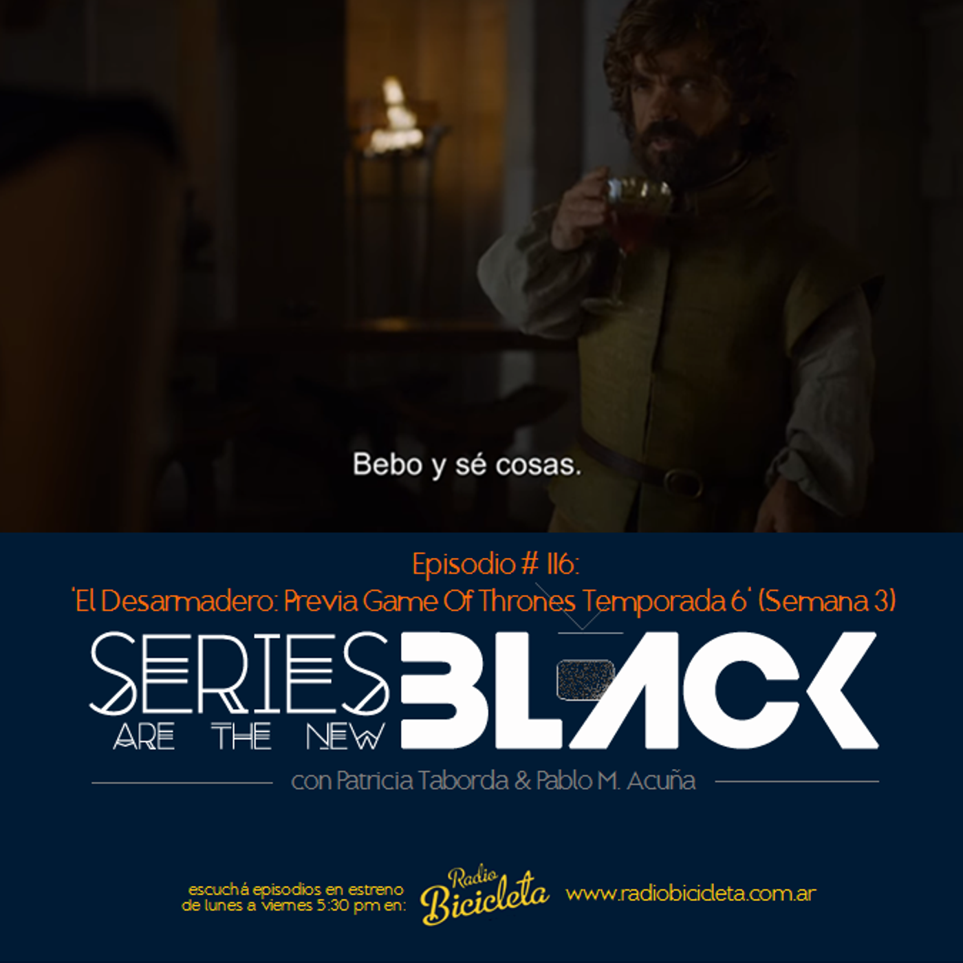 Series Are The New Black #116: 'El Desarmadero: Previa Game Of Thrones Temporada 6' (Semana 3) episode artwork