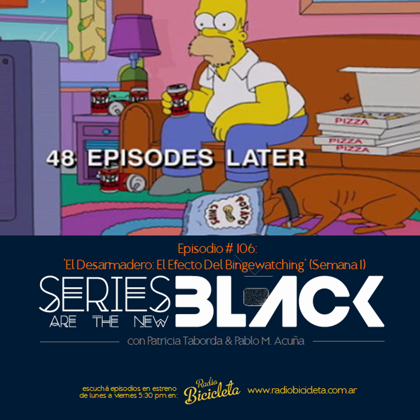 Series Are The New Black #106: 'El Desarmadero: El Efecto Del Bingewatching' (Semana 1) episode artwork