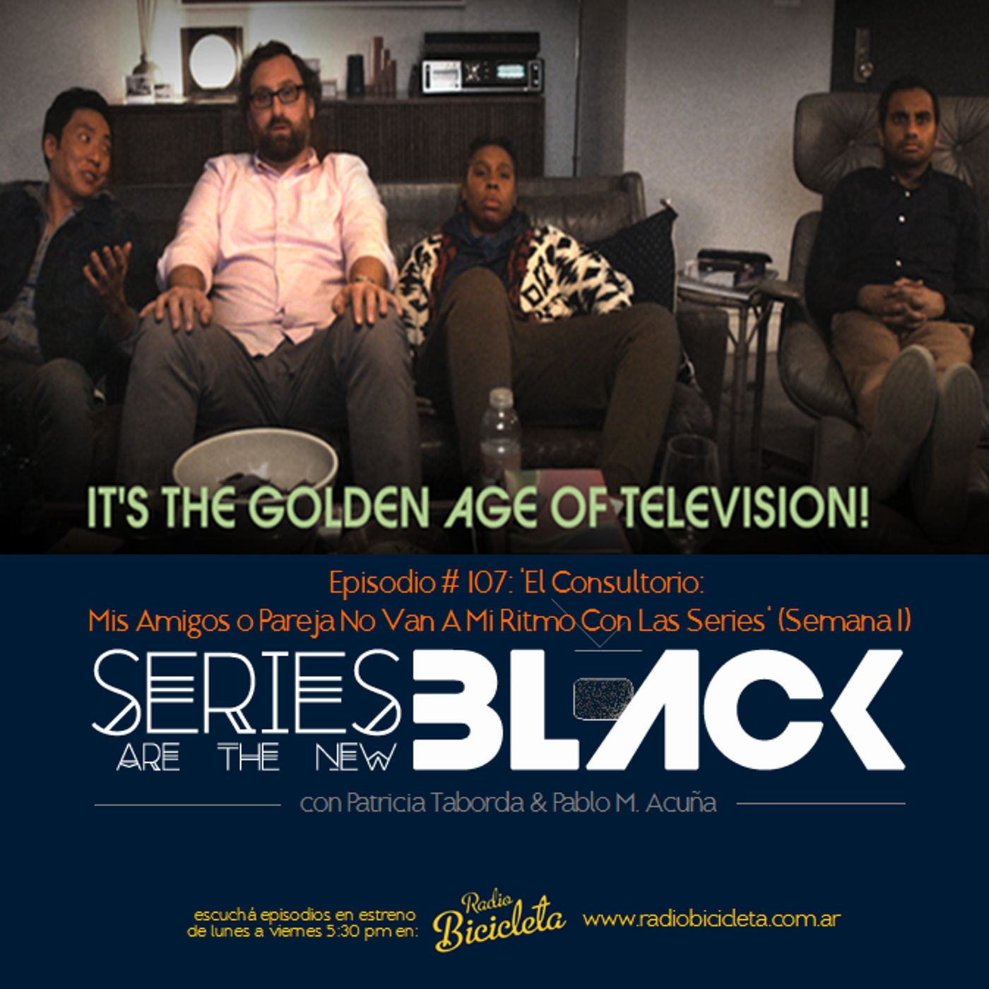 Series Are The New Black #107: 'El Consultorio: Mis Amigos o Pareja No Van A Mi Ritmo Con Las Series' (Semana 1) episode artwork