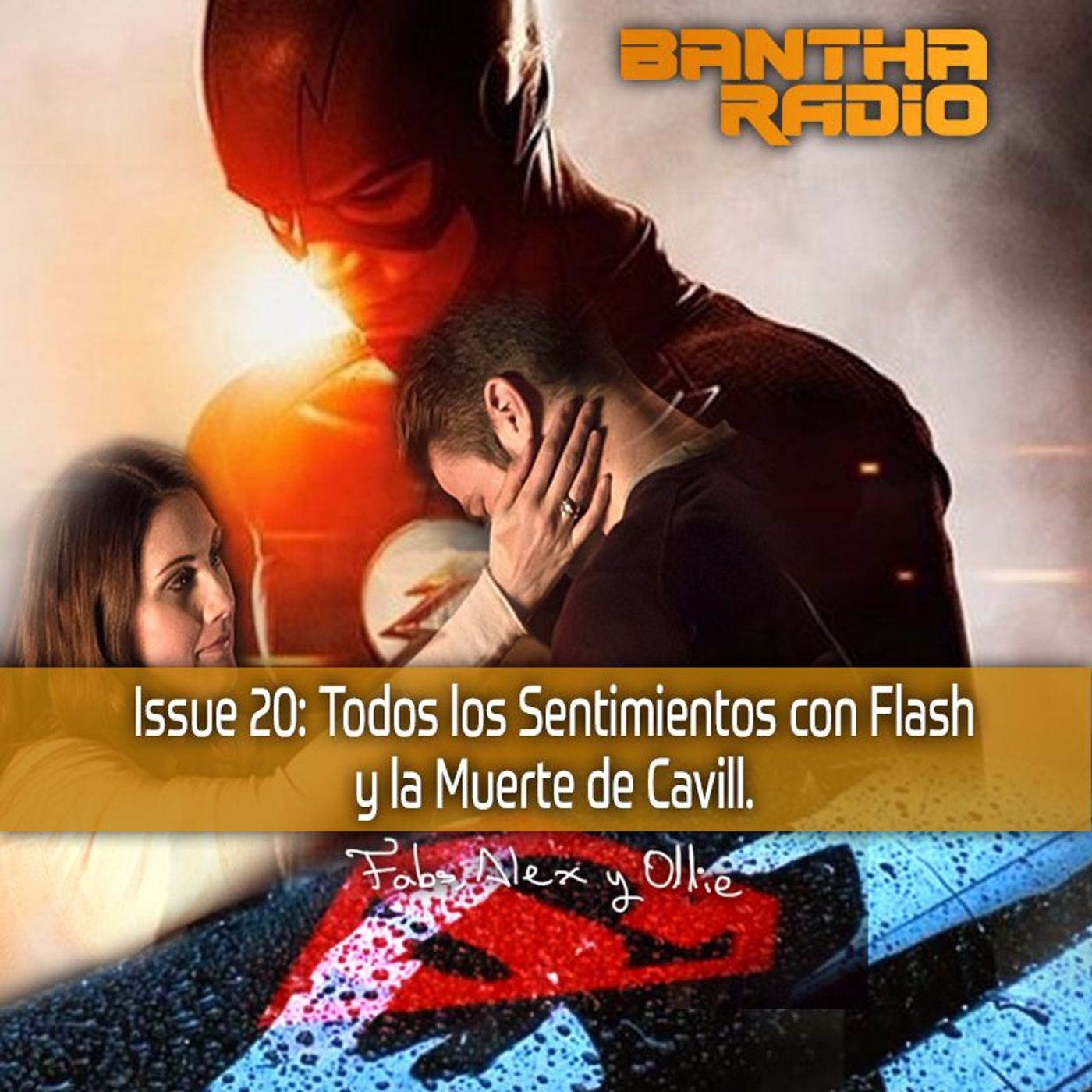 Issue 20 Todos los Sentimientos con Flash y la Muerte de Cavill episode artwork