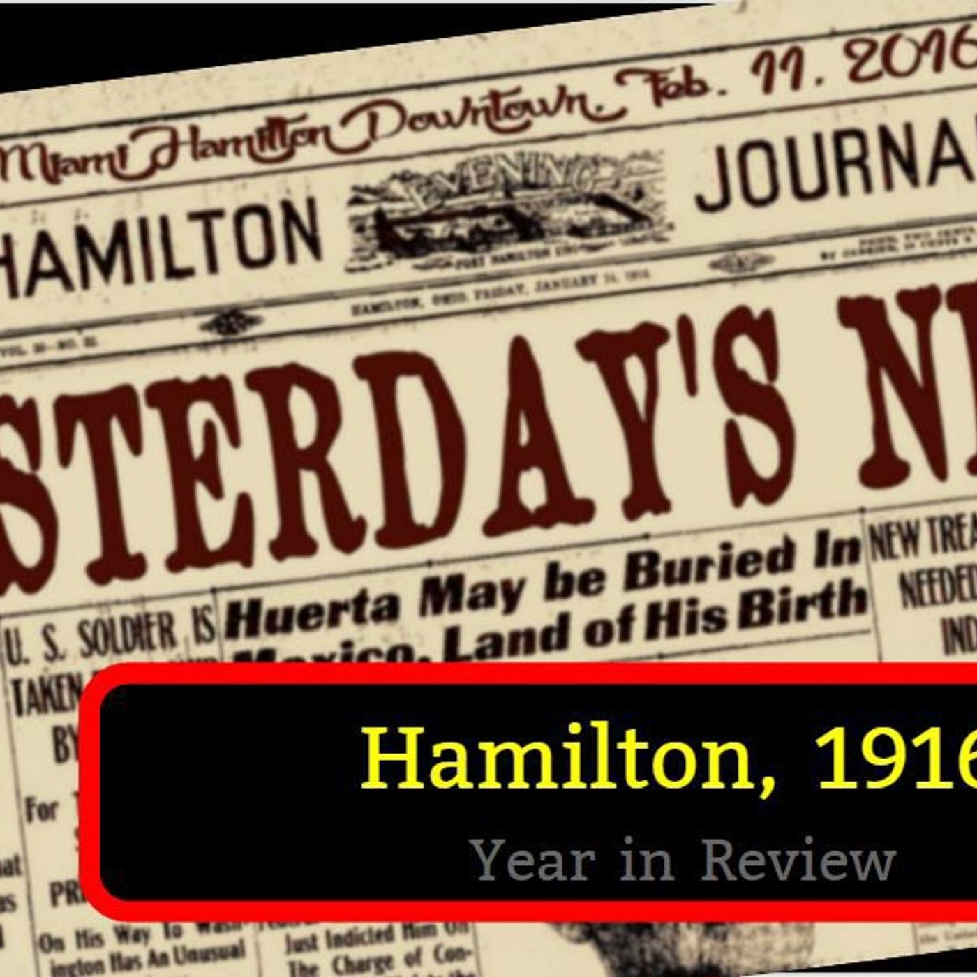 Hamilton 1916: A Year in Review episode artwork