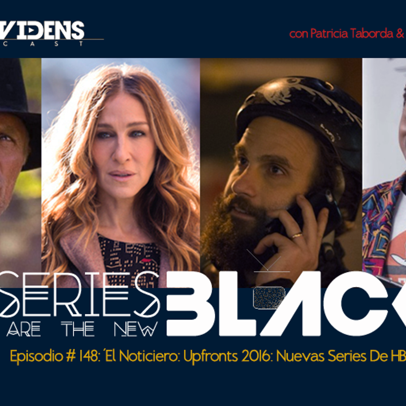 Series Are The New Black #148: 'El Noticiero: 'Upfronts 2016: Nuevas Series De HBO' episode artwork