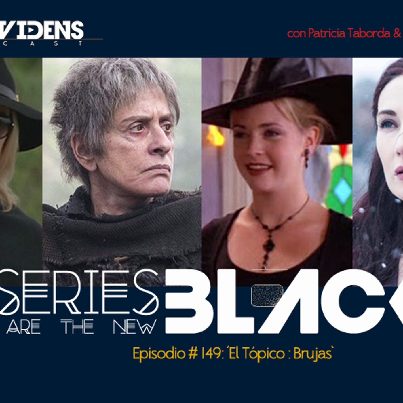 Series Are The New Black #149: 'El Tópico: Brujas' episode artwork