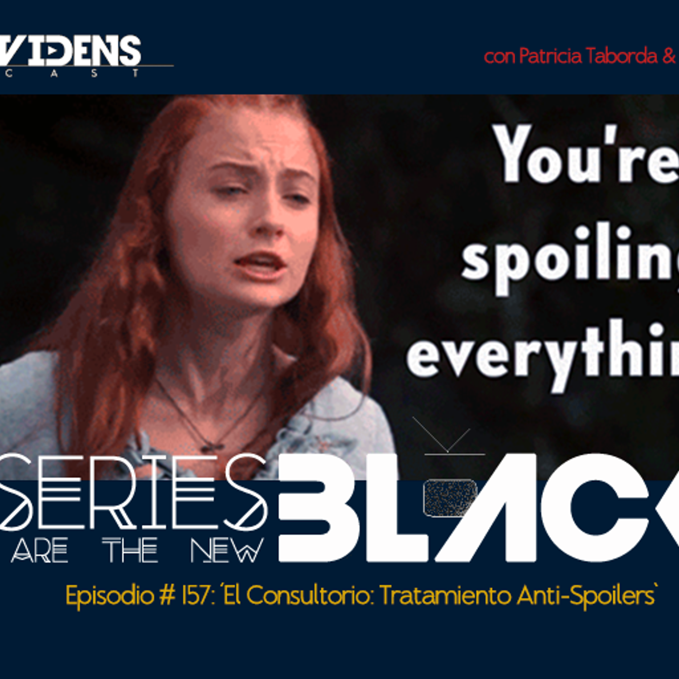 Series Are The New Black #157: 'El Consultorio: Tratamiento Anti-Spoilers' episode artwork