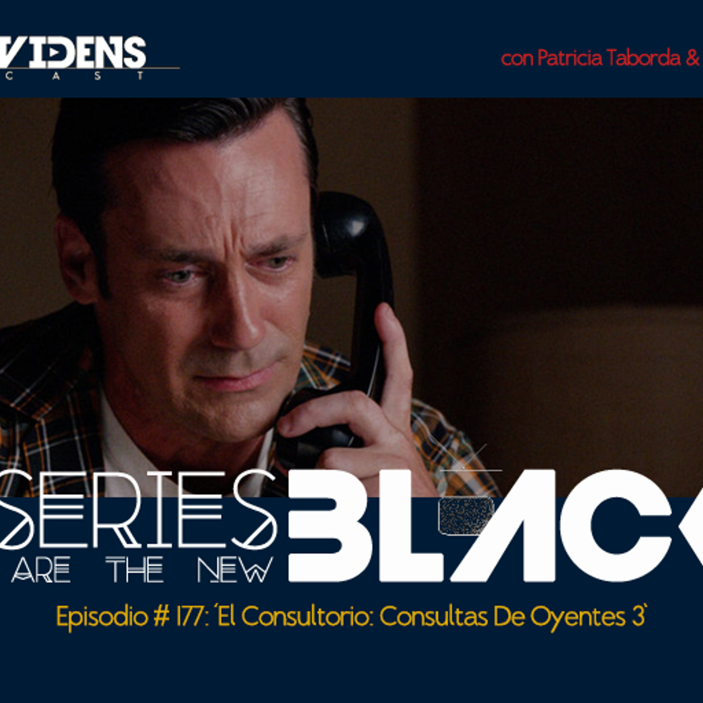 Series Are The New Black #177: 'El Consultorio: Consultas De Oyentes 3' episode artwork