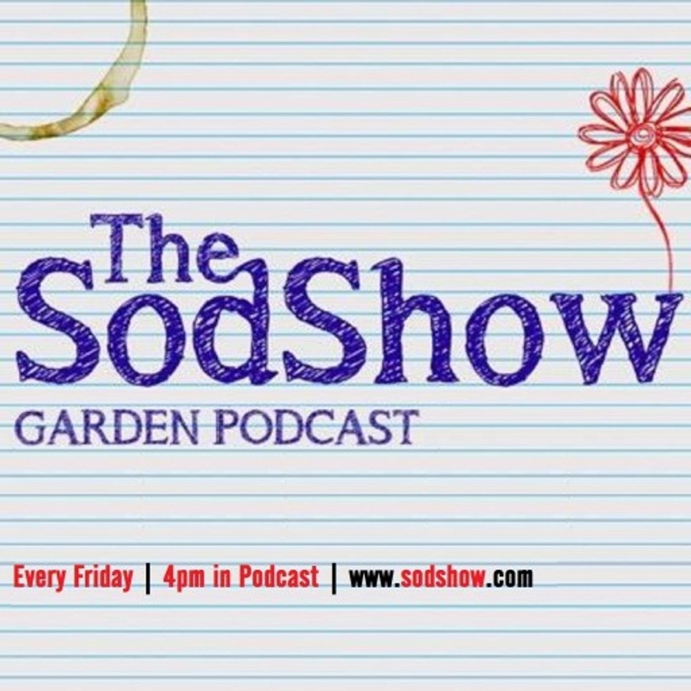 The Sodshow, Garden Podcast - Sod Show