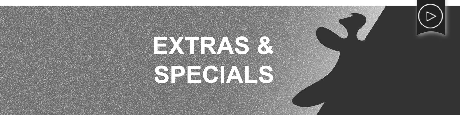 Extras & Specials