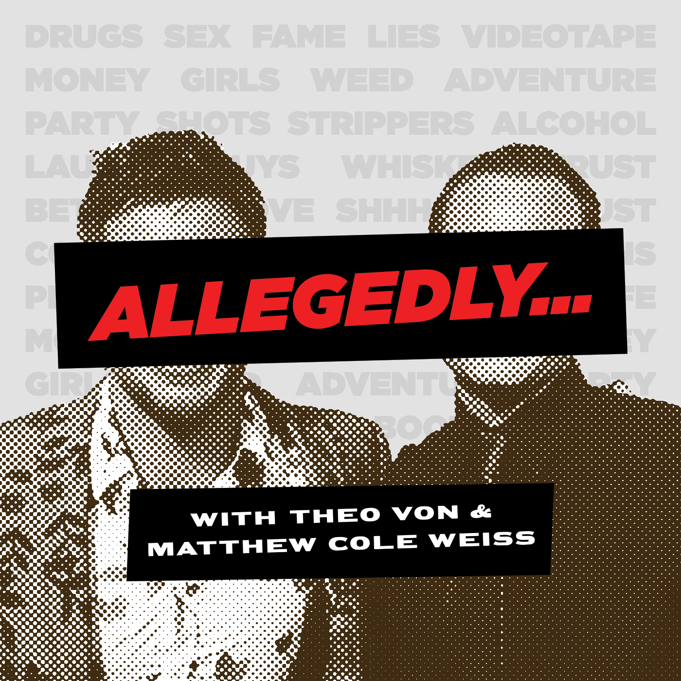 Allegedly with Theo Von & Matthew Cole Weiss Artwork