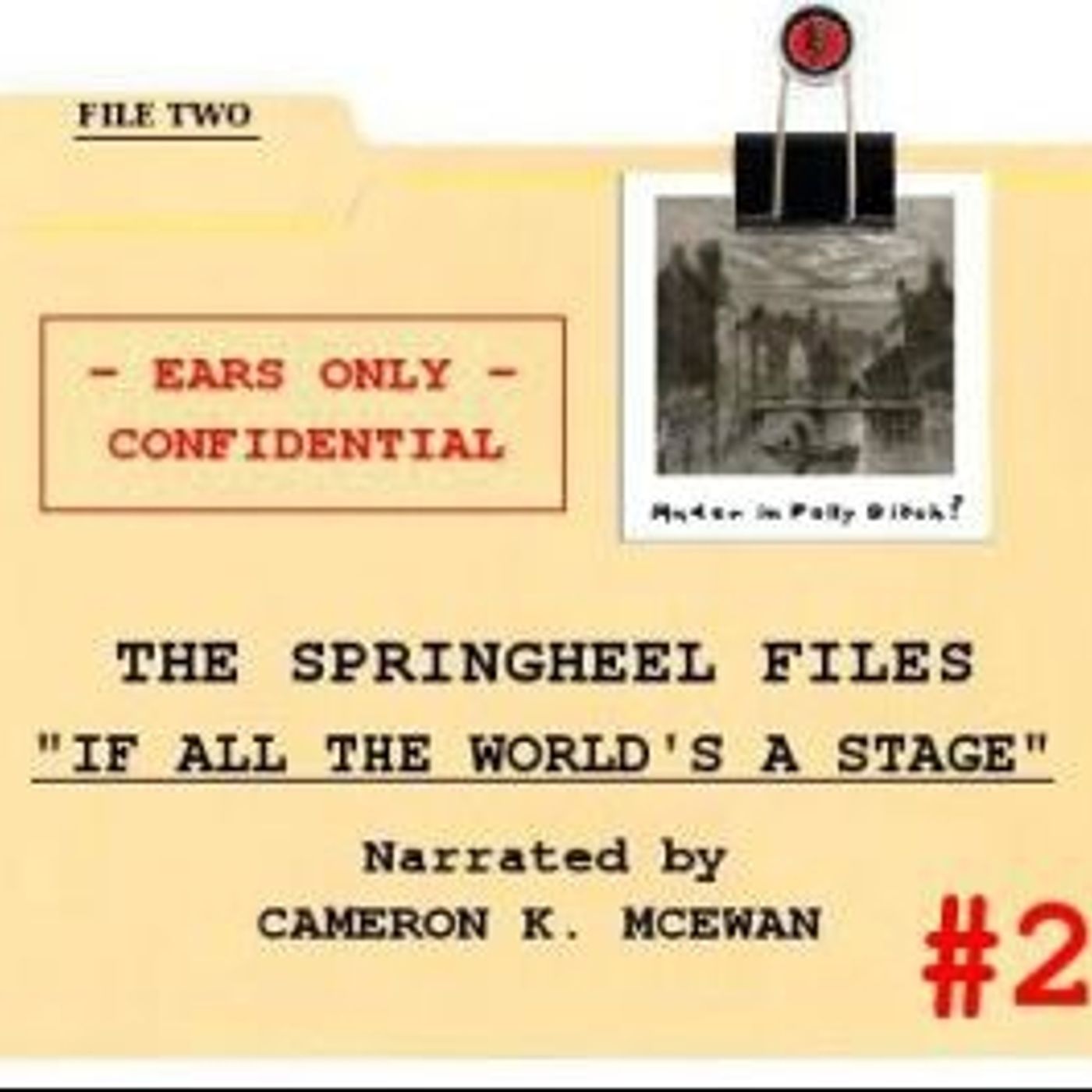 The Springheel Files - File #2: If All The World's A Stage episode artwork