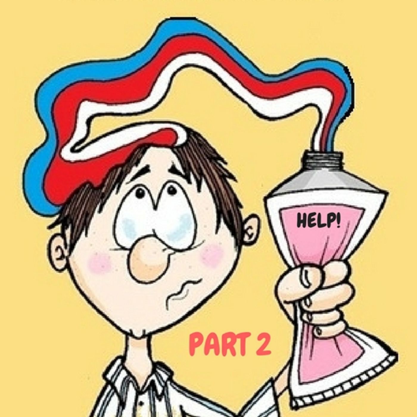 Help, I'm A Prisoner In A Toothpaste Factory, P2 - Radio Drama [Children's]
