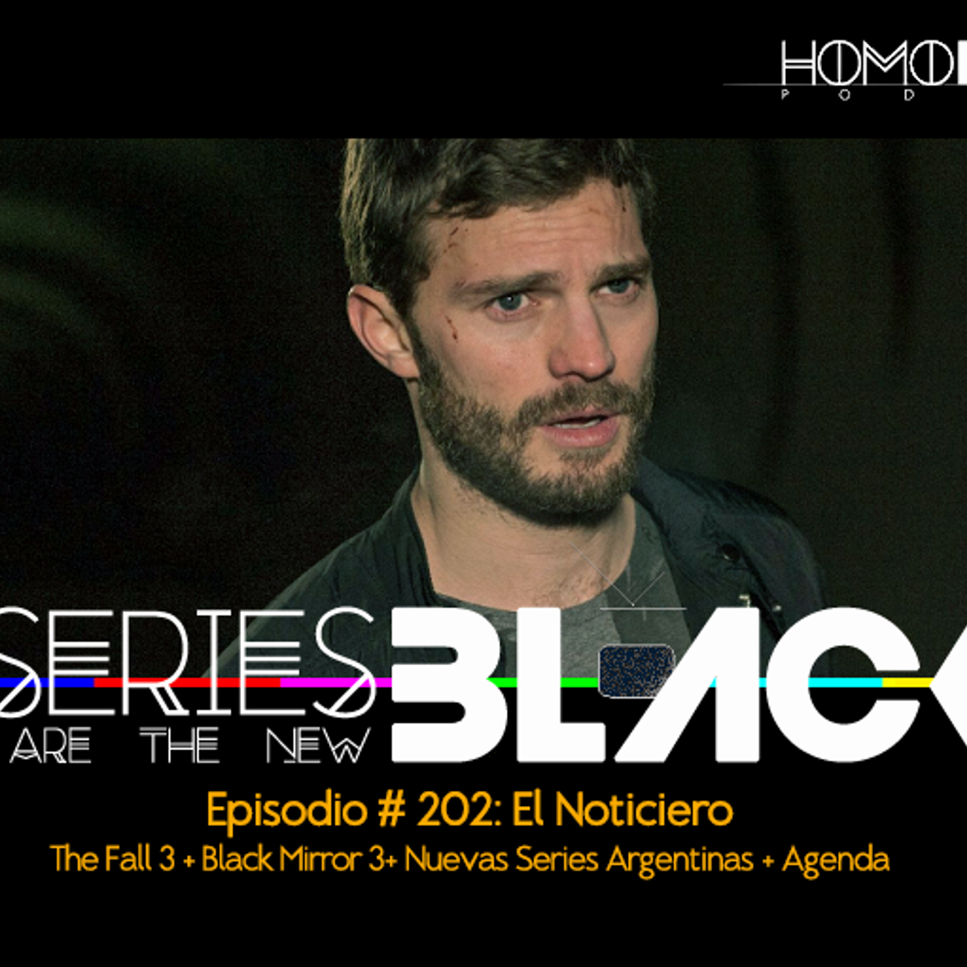 Series Are The New Black #202: 'El Noticiero: The Fall 3 + Black Mirror 3 + Nuevas Series Argentinas + Agenda' episode artwork