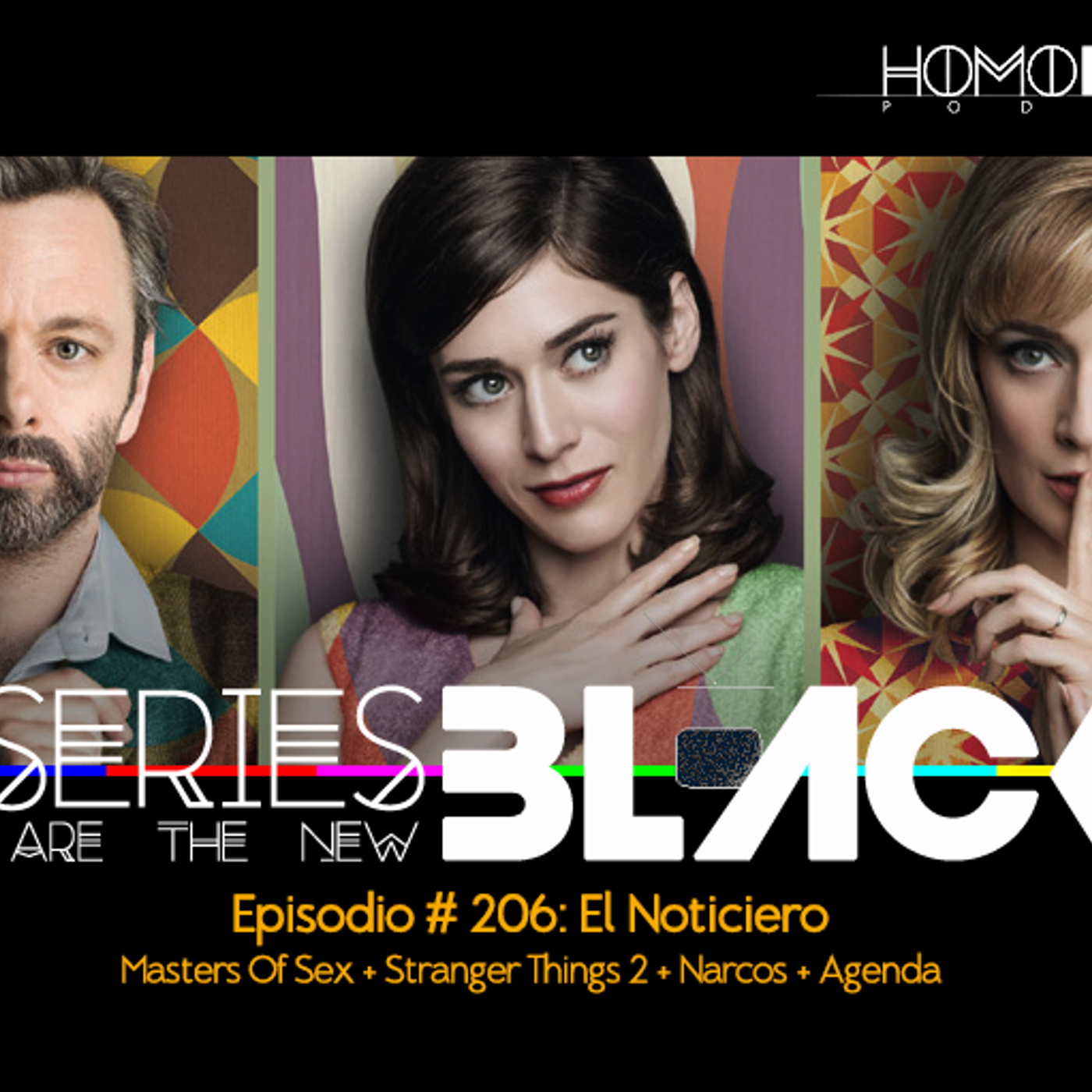Series Are The New Black #206: 'El Noticiero: Masters Of Sex + Stranger Things 2 + Narcos + Agenda' episode artwork