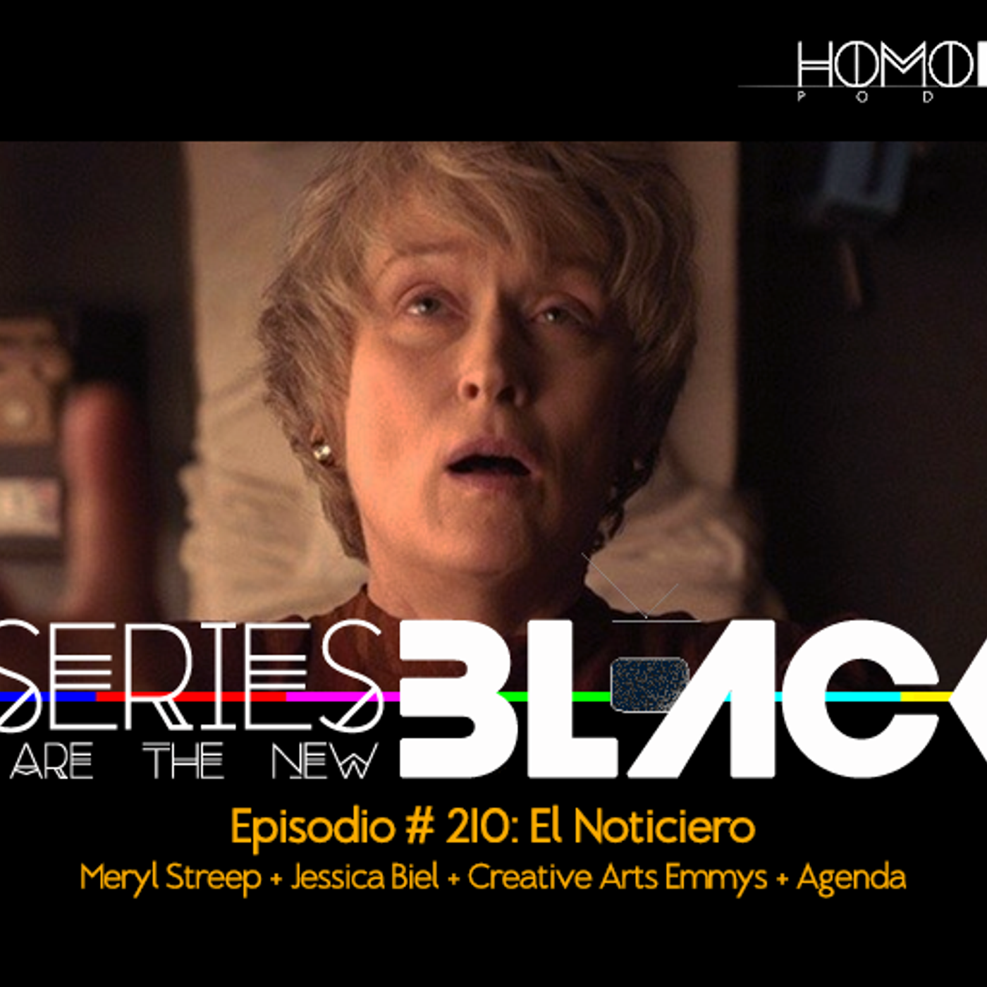 Series Are The New Black #210: 'El Noticiero: Meryl Streep + Jessica Biel + Creative Arts Emmys + Agenda' episode artwork