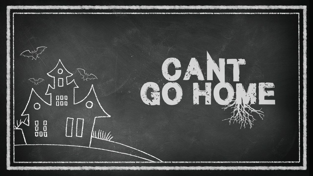 You can’t go home again. Can t go home. Can t go home. Can t go home. Can t go home.