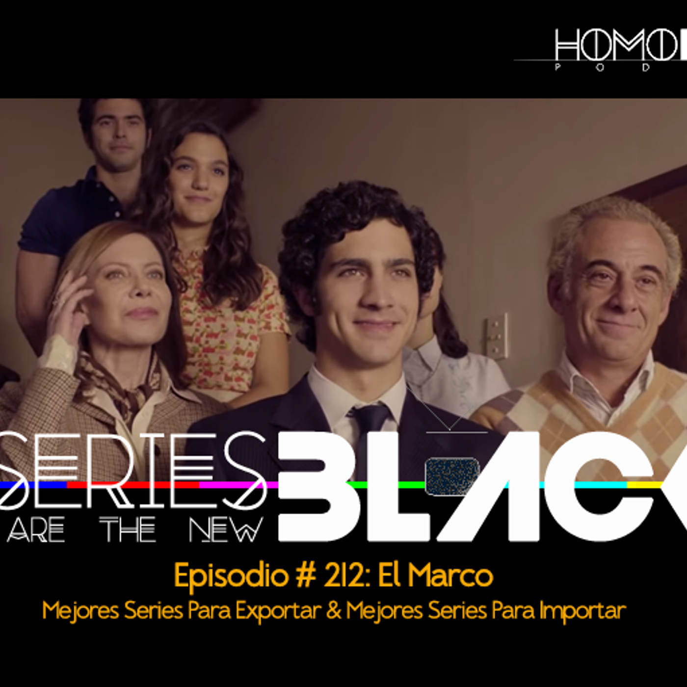 Series Are The New Black #212: 'El Marco: Mejores Series Para Exportar & Mejores Series Para Importar' episode artwork