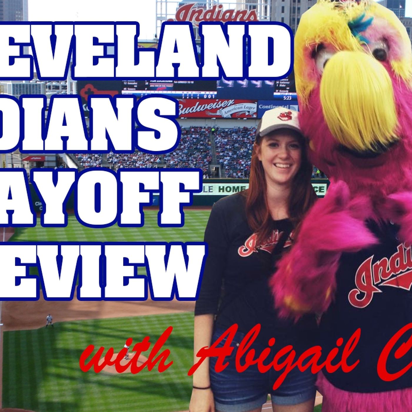 S1 Ep3: Chris Clem’s Cavs Cast #78 - Cleveland Indians Playoff Preview with Abigail Clem