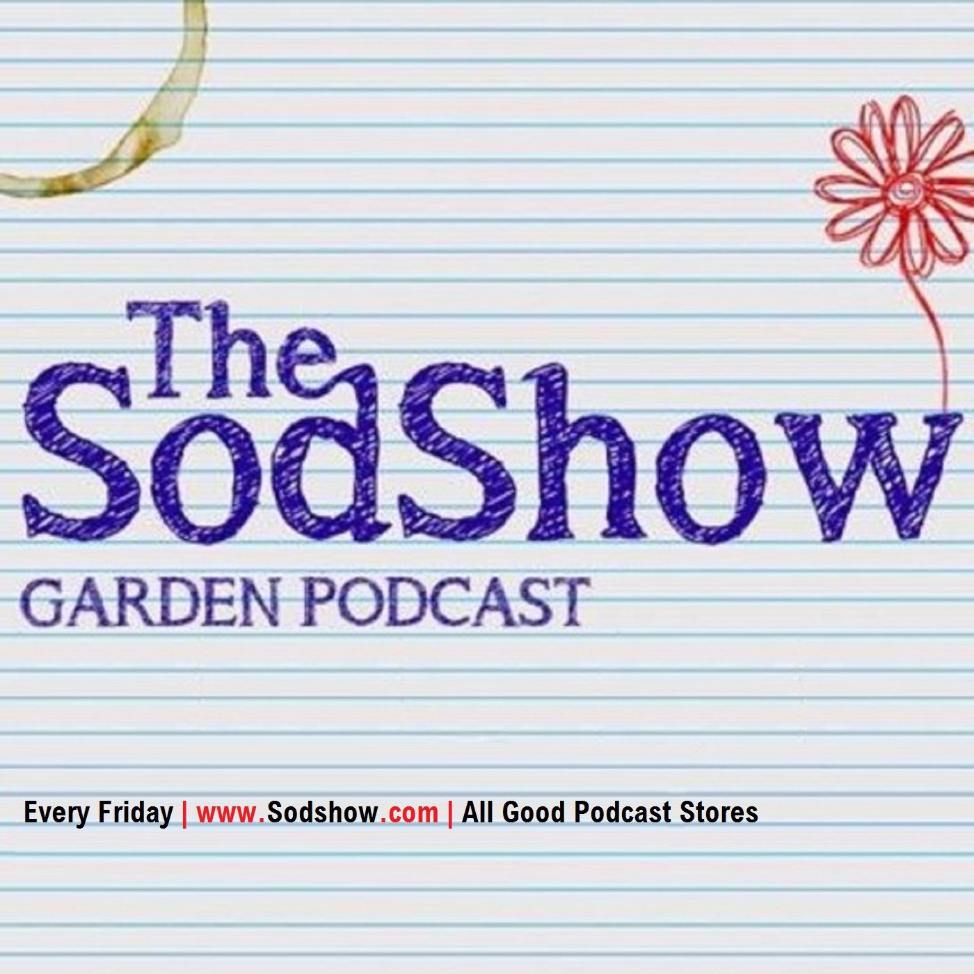 The Sodshow, Garden Podcast - Sod Show