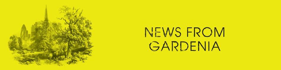 News from Gardenia