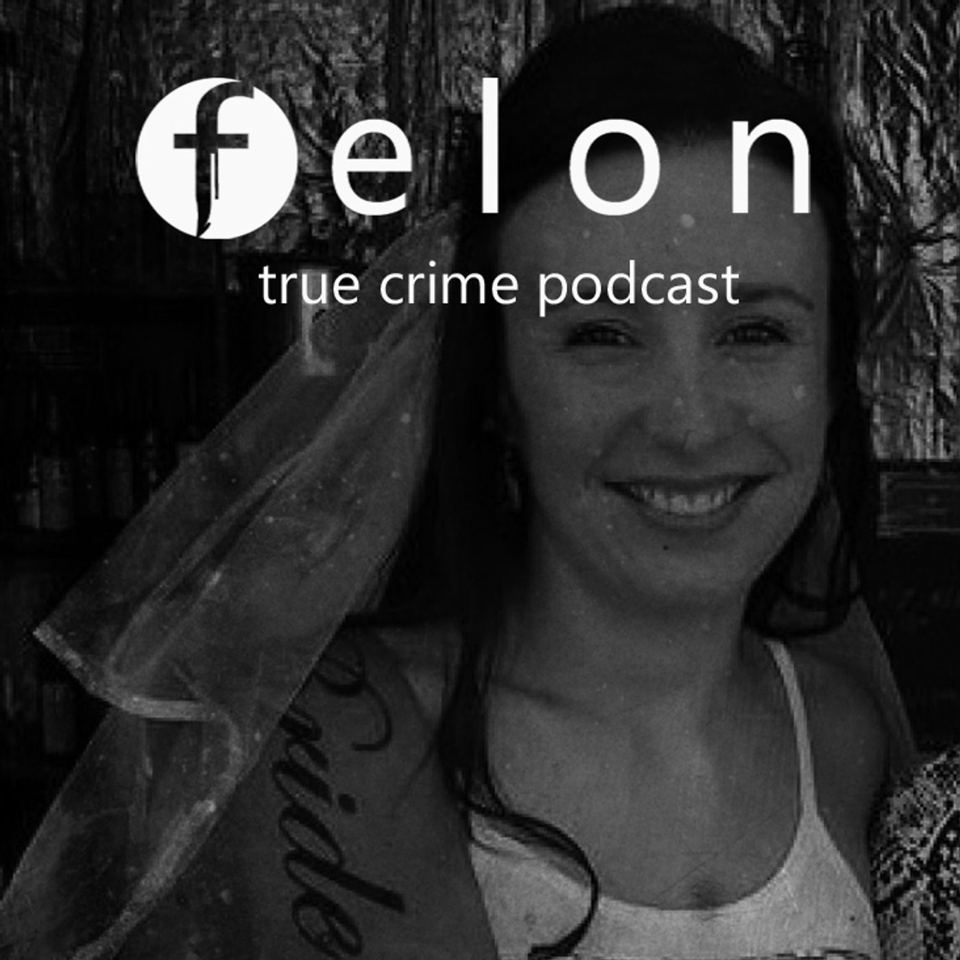 cover of episode Felon - S1E10 - Stephanie Scott