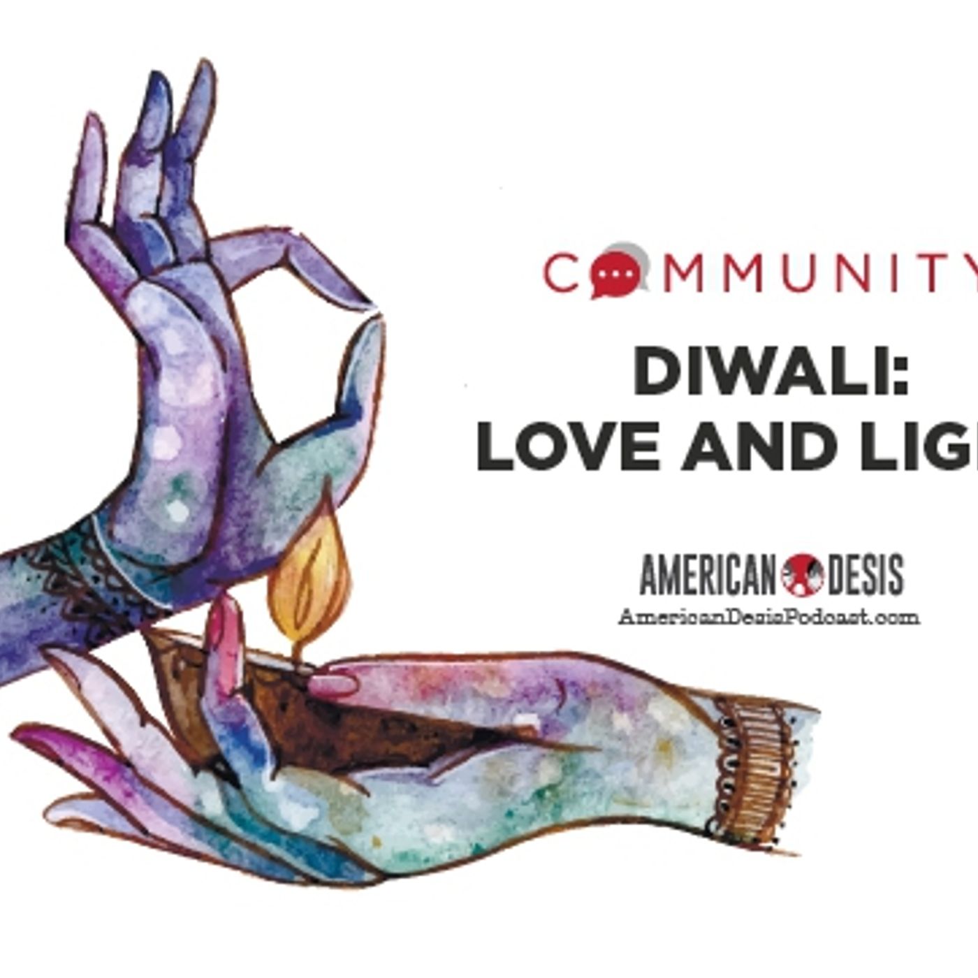 S1 Ep104: Community Episode- Diwali: Love and Light