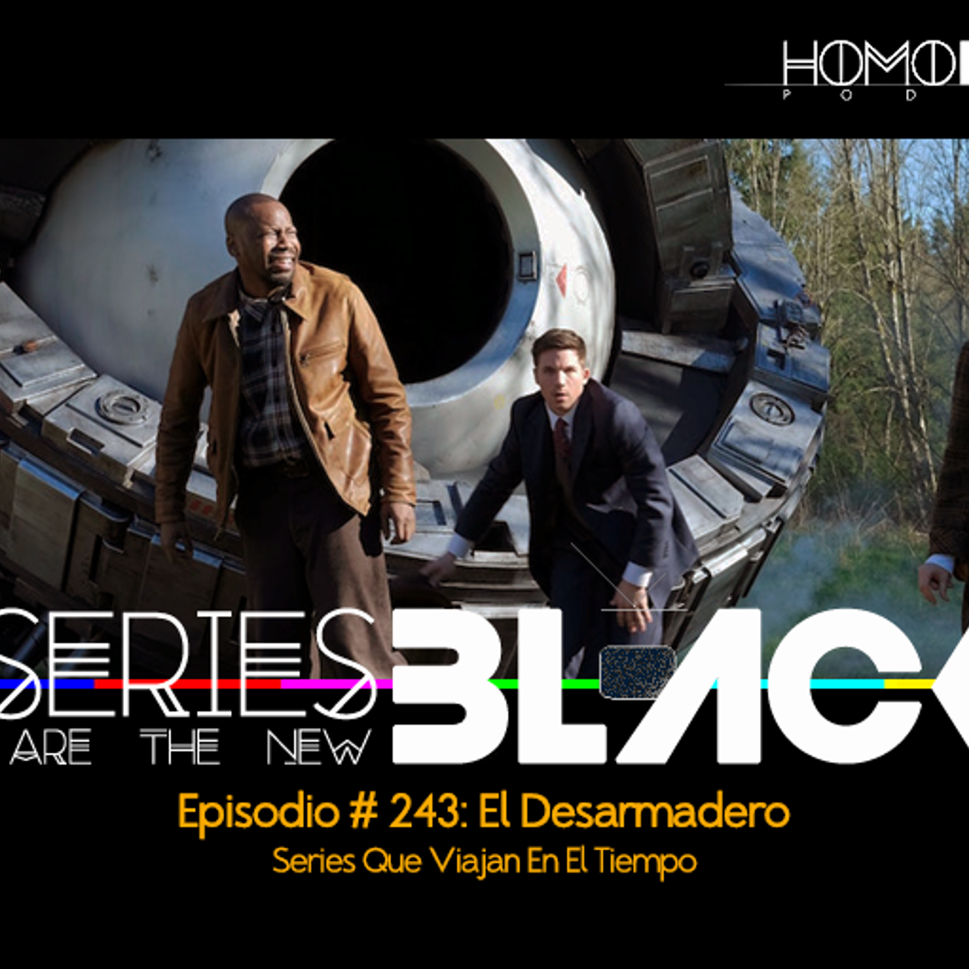 Series Are The New Black #243: 'El Desarmadero: Series Que Viajan En El Tiempo' episode artwork