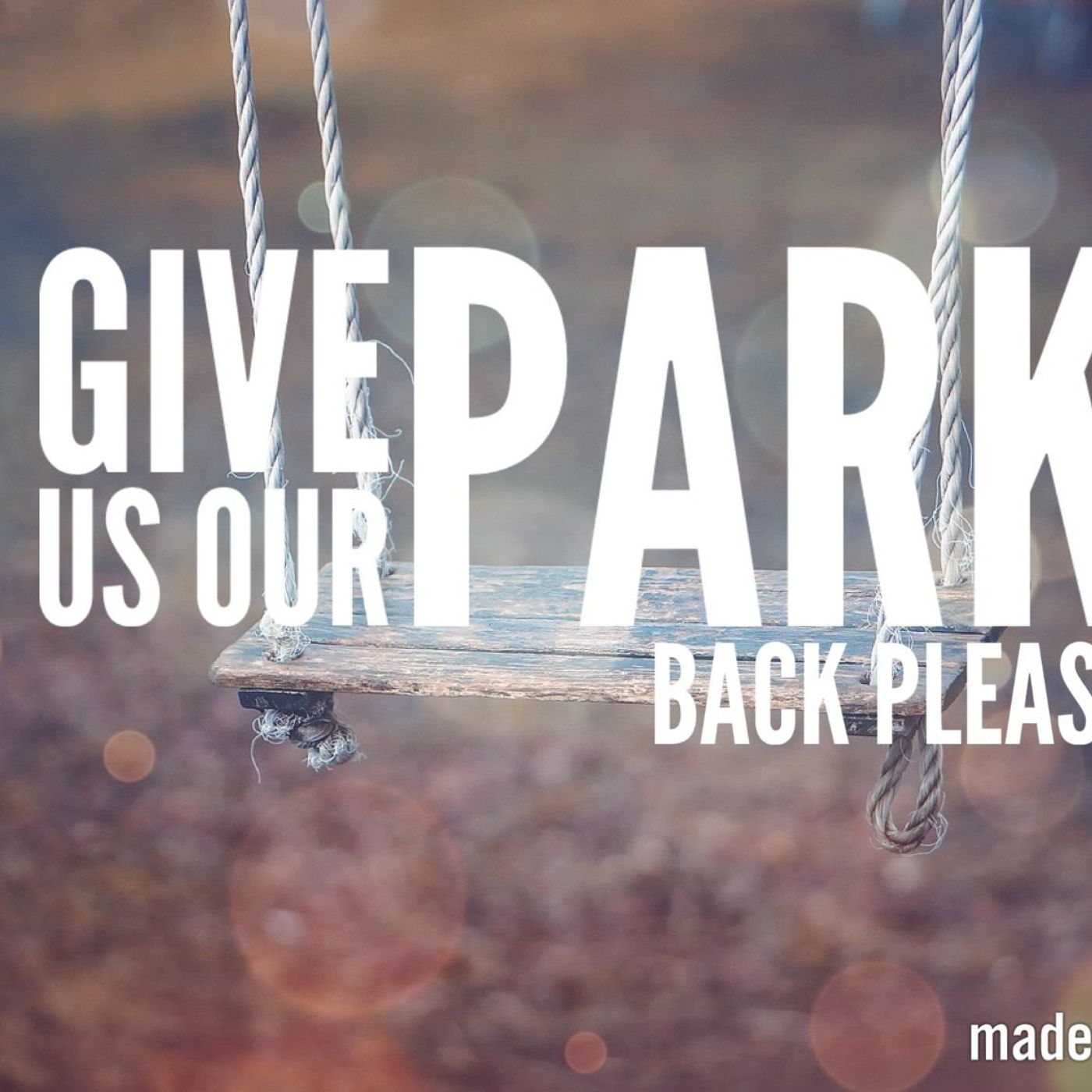 "Give Us Our Parks Back Please" campaign - Ben from Rocherlea episode artwork