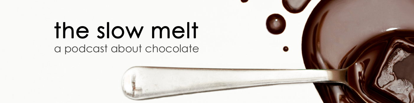 The Slow Melt: A podcast about chocolate