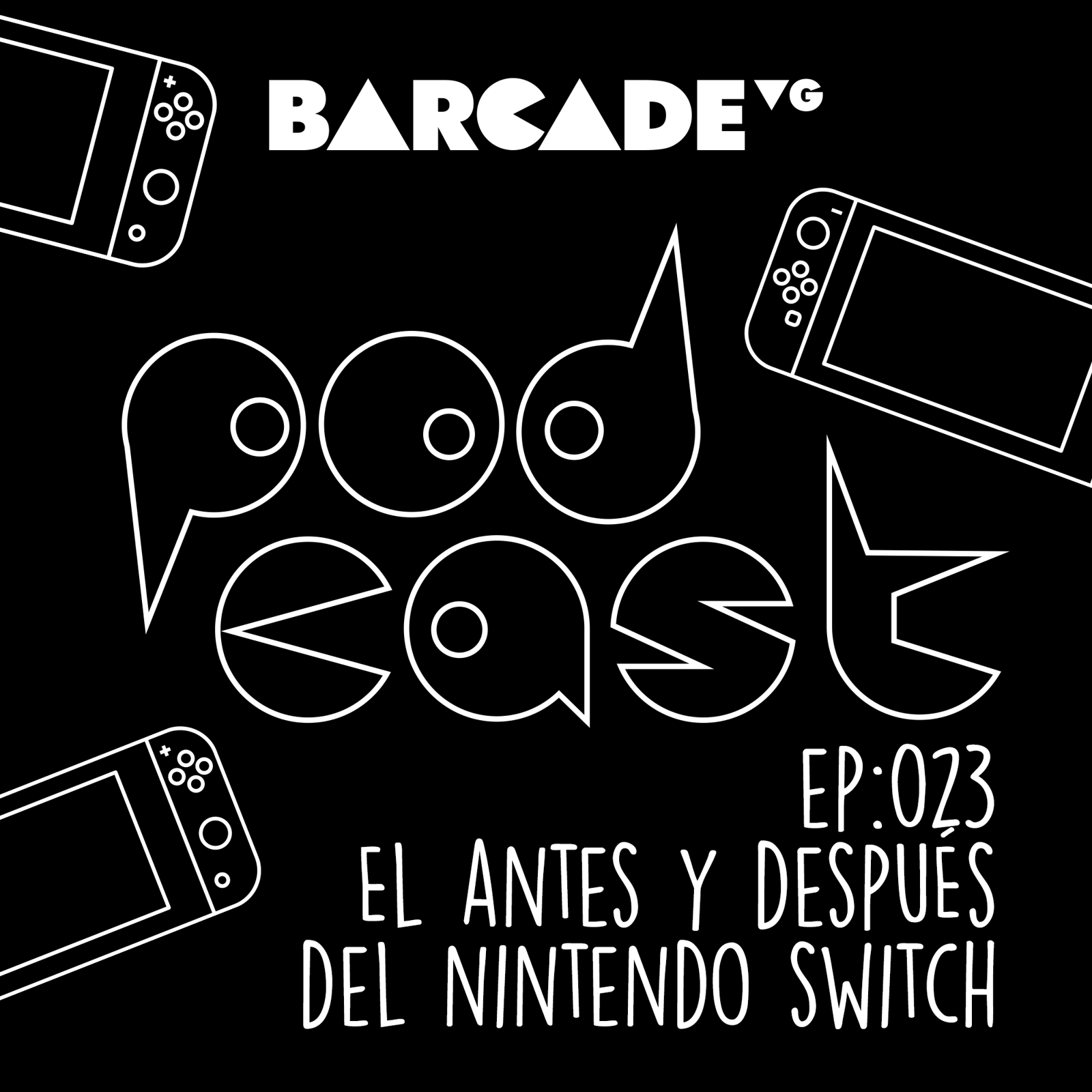 El antes y después del Nintendo Switch - BarcadeVG Podcast 023 episode artwork