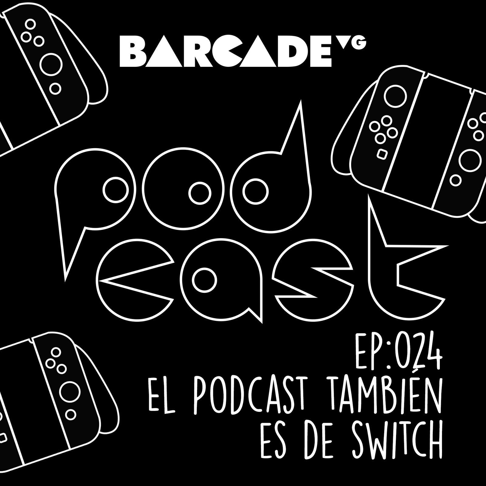 El Podcast también es de Switch - BarcadeVG Podcast 024 episode artwork