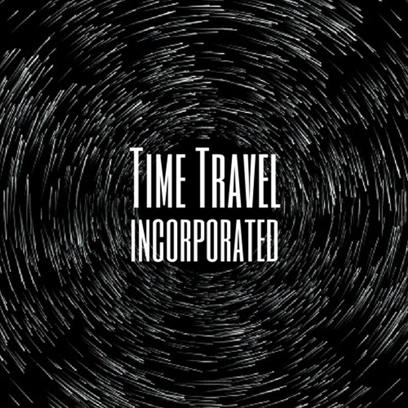 Time Travel Incorporated [Audio Drama]