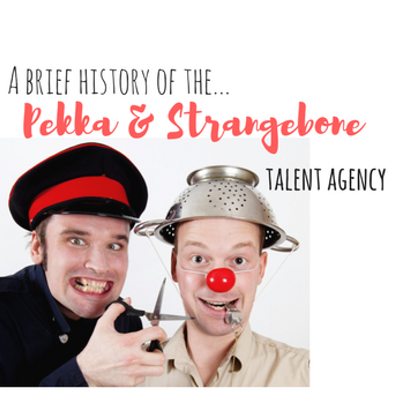 A Brief History Of The Pekka and Strangebone Talent Agency [Audio Comedy] episode artwork