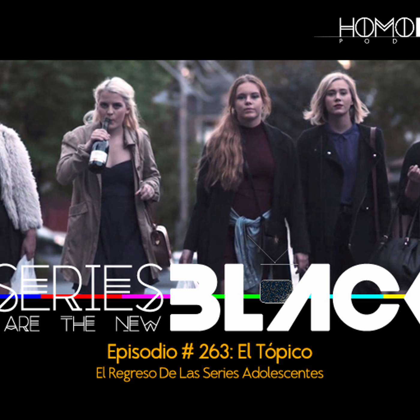 Series Are The New Black #263: 'El Tópico: El Regreso De Las Series Adolescentes' episode artwork
